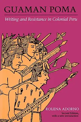 Guaman Poma: Písanie a odpor v koloniálnom Peru - Guaman Poma: Writing and Resistance in Colonial Peru