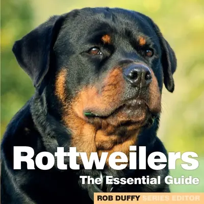 Rottweilery: Základný sprievodca - Rottweilers: The Essential Guide