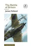 Bitka o Britániu: Kniha 2 z knihy Ladybird Expert History of the Second World War - Battle of Britain: Book 2 of the Ladybird Expert History of the Second World War