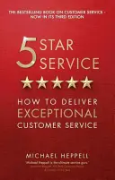 Päťhviezdičkový servis - Ako poskytovať výnimočné služby zákazníkom - Five Star Service - How to deliver exceptional customer service