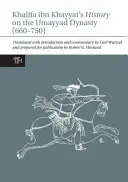 História umajjovskej dynastie (660-750) od Chalífu Ibn Chajjáta - Khalifa Ibn Khayyat's History on the Umayyad Dynasty (660-750)