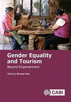 Rodová rovnosť a cestovný ruch: Za hranice posilnenia postavenia - Gender Equality and Tourism: Beyond Empowerment
