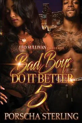 Zlí chlapci to robia lepšie 5 - Bad Boys Do It Better 5