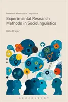 Experimentálne výskumné metódy v sociolingvistike - Experimental Research Methods in Sociolinguistics