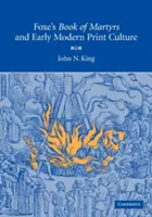 Foxeho kniha mučeníkov a ranonovoveká tlačová kultúra - Foxe's Book of Martyrs and Early Modern Print Culture