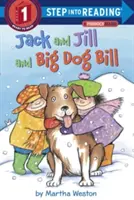 Jack a Jill a veľký pes Bill: Fonetická čítanka: Bill a Bill Bill: Fonetická čítanka - Jack and Jill and Big Dog Bill: A Phonics Reader