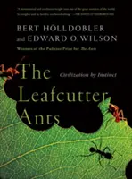 Mravce listožravé: Civilizácia podľa inštinktu - The Leafcutter Ants: Civilization by Instinct