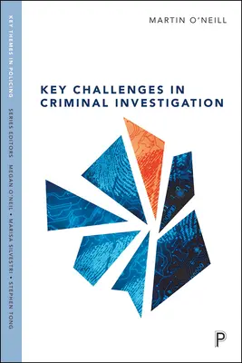 Kľúčové výzvy v trestnom vyšetrovaní - Key Challenges in Criminal Investigation
