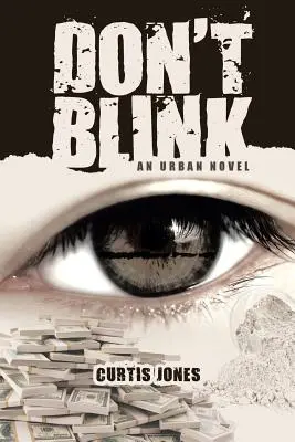 Nežmurkni: Mestský román - Don't Blink: An Urban Novel
