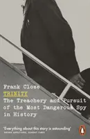 Trinity - Zrada a prenasledovanie najnebezpečnejšieho špióna v dejinách - Trinity - The Treachery and Pursuit of the Most Dangerous Spy in History