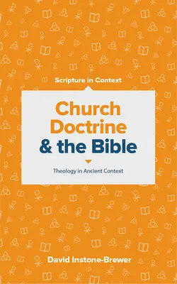 Cirkevné učenie a Biblia: Teológia v antickom kontexte - Church Doctrine and the Bible: Theology in Ancient Context