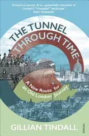 Tunel v čase - nová trasa starej londýnskej cesty - Tunnel Through Time - A New Route for an Old London Journey
