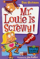 Moja divná škola #20: Louie je škaredý! - My Weird School #20: Mr. Louie Is Screwy!