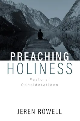 Kázanie svätosti: Publikácia: Pastoračné úvahy o svätosti - Preaching Holiness: Pastoral Considerations
