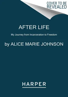 Po živote: Moja cesta z väzenia na slobodu - After Life: My Journey from Incarceration to Freedom