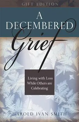 Decembrový smútok: Žiť so stratou, zatiaľ čo iní oslavujú - A Decembered Grief: Living with Loss While Others Are Celebrating