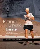 Beh za hranice - dobrodružstvá ultramaratónskeho bežca - Running Beyond Limits - The Adventures of an Ultra Marathon Runner