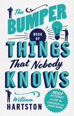 Kniha vecí, ktoré nikto nevie: 1001 záhad života, vesmíru a všetkého - The Bumper Book of Things That Nobody Knows: 1001 Mysteries of Life, the Universe and Everything