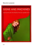 Znaky a stroje: Kapitalizmus a produkcia subjektivity - Signs and Machines: Capitalism and the Production of Subjectivity