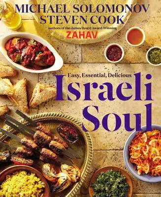 Izraelská duša: Jednoduché, nevyhnutné, chutné - Israeli Soul: Easy, Essential, Delicious