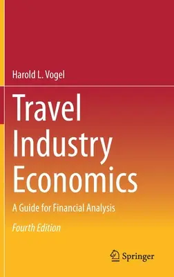 Ekonomika cestovného ruchu: Príručka pre finančnú analýzu - Travel Industry Economics: A Guide for Financial Analysis
