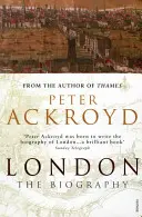 Londýn - životopis - London - The Biography