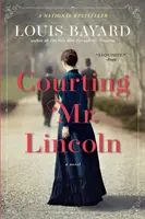Námluvy s pánom Lincolnom - Courting Mr. Lincoln