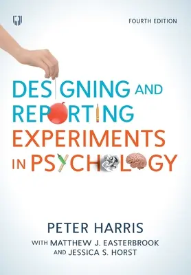 Navrhovanie a vykazovanie experimentov v psychológii - Designing and Reporting Experiments in Psychology