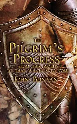 The Pilgrim's Progress: Púť pútnika: obe časti s pôvodnými ilustráciami - The Pilgrim's Progress: Both Parts and with Original Illustrations