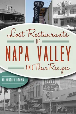 Stratené reštaurácie v údolí Napa a ich recepty - Lost Restaurants of Napa Valley and Their Recipes