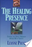 Uzdravujúca prítomnosť: Uzdravenie duše prostredníctvom zjednotenia s Kristom - The Healing Presence: Curing the Soul Through Union with Christ