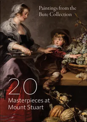 20 majstrovských diel na Mount Stuart: Obrazy zo zbierky Bute - 20 Masterpieces at Mount Stuart: Paintings from the Bute Collection