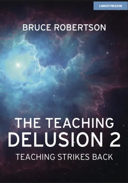Teaching Delusion 2 - Teaching Strikes Back