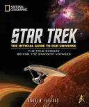 Star Trek: Oficiálny sprievodca naším vesmírom: Pravdivé vedecké poznatky o cestách vesmírnych lodí - Star Trek: The Official Guide to Our Universe: The True Science Behind the Starship Voyages
