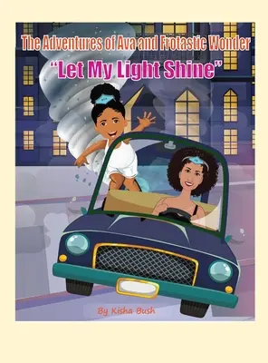 Dobrodružstvá Avy a Frotastic Wonder: Nech moje svetlo svieti - The Adventures of Ava and Frotastic Wonder: Let My Light Shine