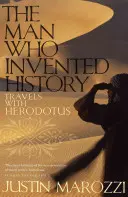 Muž, ktorý vymyslel dejiny - Cesty s Herodotom - Man Who Invented History - Travels with Herodotus