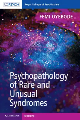 Psychopatológia zriedkavých a neobvyklých syndrómov - Psychopathology of Rare and Unusual Syndromes