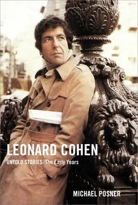 Leonard Cohen, nevypovedané príbehy: The Early Years, 1 - Leonard Cohen, Untold Stories: The Early Years, 1