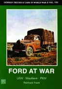 Nemecké nákladné a osobné vozidlá v druhej svetovej vojne VIII: Ford vo vojne - German Trucks & Cars in WWII Vol.VIII: Ford at War