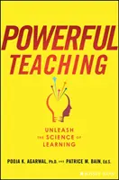 Výkonné vyučovanie: Uvoľnite vedu o učení - Powerful Teaching: Unleash the Science of Learning