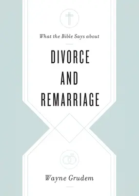 Čo hovorí Biblia o rozvode a novom manželstve - What the Bible Says about Divorce and Remarriage