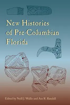 Nové dejiny predkolumbovskej Floridy - New Histories of Pre-Columbian Florida