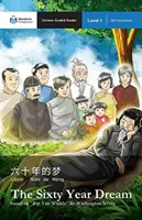 Šesťdesiatročný sen: (v anglickom origináli Mandarin Companion Graded Readers Level 1) - The Sixty Year Dream: Mandarin Companion Graded Readers Level 1