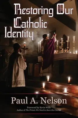 Obnovenie našej katolíckej identity - Restoring Our Catholic Identity