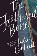 Opeřená kosť - The Feathered Bone