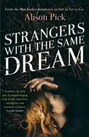 Cudzinci s rovnakým snom - od autora knihy Far to Go, ktorá sa dostala na zoznam Man Bookerovej ceny - Strangers with the Same Dream - From the Man Booker Longlisted author of Far to Go