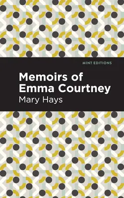 Spomienky Emmy Courtneyovej - Memoirs of Emma Courtney
