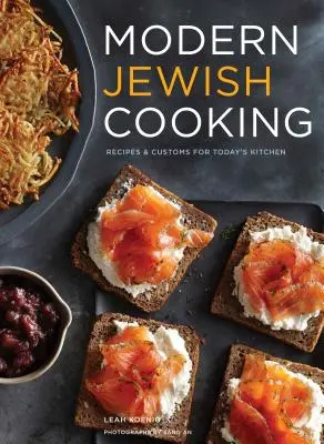 Moderné židovské varenie: (Židovská kuchárska kniha, židovské darčeky, viac ako 100 receptov na židovské jedlá) - Modern Jewish Cooking: Recipes & Customs for Today's Kitchen (Jewish Cookbook, Jewish Gifts, Over 100 Most Jewish Food Recipes)