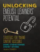 Uvoľnenie potenciálu učiacich sa angličtinárov: Stratégie sprístupňovania obsahu - Unlocking English Learners′ Potential: Strategies for Making Content Accessible