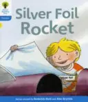 Oxford Reading Tree: Floppy's Phonics Fiction: Level 3: Floppy's Phonics Fiction: Strieborná fóliová raketa - Oxford Reading Tree: Level 3: Floppy's Phonics Fiction: The Silver Foil Rocket